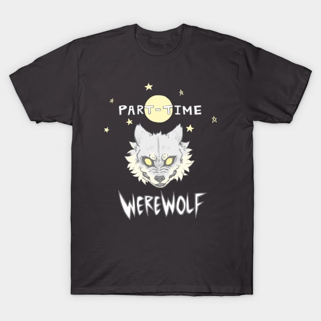 Part-time Werewolf T-Shirt by Dragon_doggo